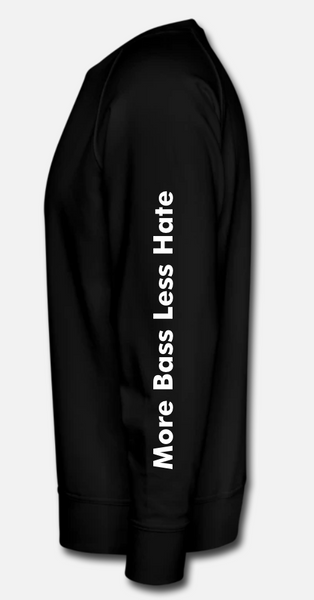 More Bass Less Hate Crewneck Sweatshirt